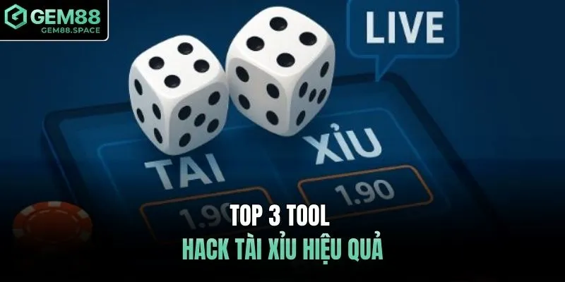 Top 3 tool hack tài xỉu hiệu quả