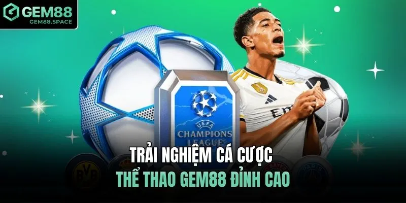 Trải nghiệm cá cược thể thao GEM88 đỉnh cao