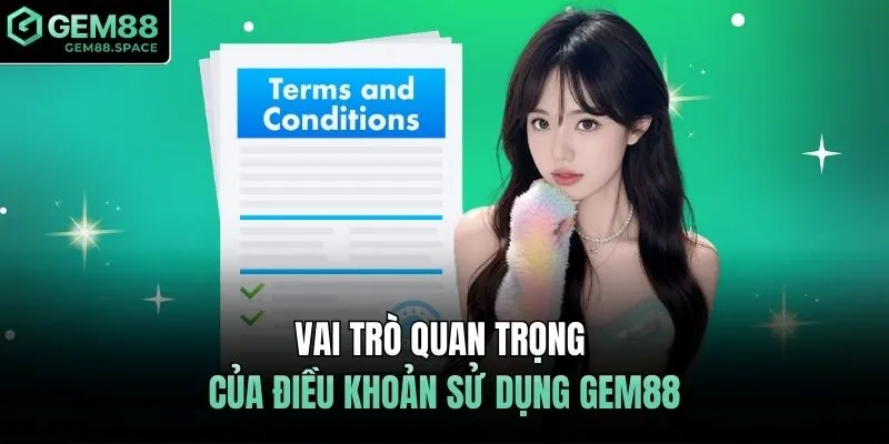 Vai trò quan trọng của điều khoản sử dụng GEM88